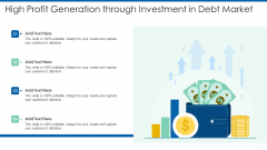 High Profit Generation Through Investment In Debt Market Brochure PDF High Profit Generation Through Investment In Debt Market Brochure PDF