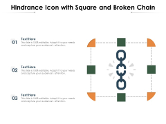 Hindrance Icon With Square And Broken Chain Ppt PowerPoint Presentation Gallery Background Images PDF Hindrance Icon With Square And Broken Chain Ppt PowerPoint Presentation Gallery Background Images PDF