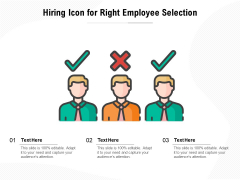 Hiring Icon For Right Employee Selection Ppt PowerPoint Presentation File Slides PDF