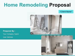 Home Remodeling Proposal Ppt PowerPoint Presentation Complete Deck With Slides Home Remodeling Proposal Ppt PowerPoint Presentation Complete Deck With Slides