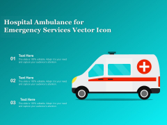 Hospital Ambulance For Emergency Services Vector Icon Ppt PowerPoint Presentation Model Shapes PDF Hospital Ambulance For Emergency Services Vector Icon Ppt PowerPoint Presentation Model Shapes PDF