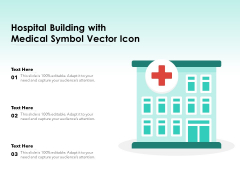 Hospital Building With Medical Symbol Vector Icon Ppt PowerPoint Presentation Ideas Gallery PDF Hospital Building With Medical Symbol Vector Icon Ppt PowerPoint Presentation Ideas Gallery PDF