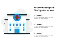 Hospital Building With Plus Sign Vector Icon Ppt PowerPoint Presentation Model PDF Hospital Building With Plus Sign Vector Icon Ppt PowerPoint Presentation Model PDF