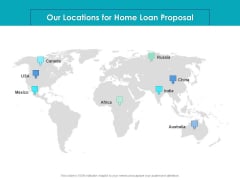 Housing Mortgage Our Locations For Home Loan Proposal Ppt File Format PDF Housing Mortgage Our Locations For Home Loan Proposal Ppt File Format PDF