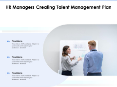 Hr Managers Creating Talent Management Plan Ppt PowerPoint Presentation Outline Backgrounds PDF Hr Managers Creating Talent Management Plan Ppt PowerPoint Presentation Outline Backgrounds PDF