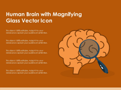 Human Brain With Magnifying Glass Vector Icon Ppt PowerPoint Presentation Summary Example PDF Human Brain With Magnifying Glass Vector Icon Ppt PowerPoint Presentation Summary Example PDF