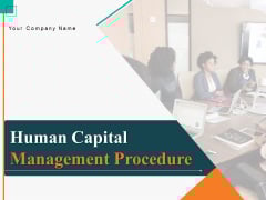 Human Capital Management Procedure Ppt PowerPoint Presentation Complete Deck With Slides Human Capital Management Procedure Ppt PowerPoint Presentation Complete Deck With Slides