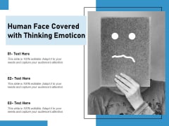 Human Face Covered With Thinking Emoticon Ppt PowerPoint Presentation Gallery Graphics Tutorials PDF Human Face Covered With Thinking Emoticon Ppt PowerPoint Presentation Gallery Graphics Tutorials PDF