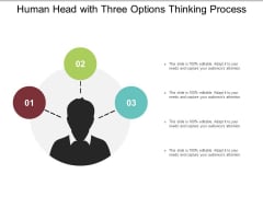 Human Head With Three Options Thinking Process Ppt Powerpoint Presentation Gallery Infographic Template