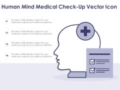Human Mind Medical Check Up Vector Icon Ppt PowerPoint Presentation Show Clipart PDF Human Mind Medical Check Up Vector Icon Ppt PowerPoint Presentation Show Clipart PDF