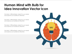 Human Mind With Bulb For Idea Innovation Vector Icon Ppt PowerPoint Presentation Infographic Template Clipart Images PDF Human Mind With Bulb For Idea Innovation Vector Icon Ppt PowerPoint Presentation Infographic Template Clipart Images PDF