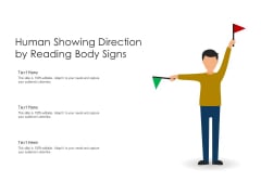 Human Showing Direction By Reading Body Signs Ppt PowerPoint Presentation File Design Inspiration PDF Human Showing Direction By Reading Body Signs Ppt PowerPoint Presentation File Design Inspiration PDF