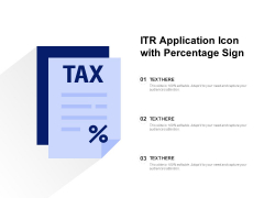 ITR Application Icon With Percentage Sign Ppt PowerPoint Presentation Pictures Information PDF