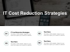 IT Cost Reduction Strategies Ppt PowerPoint Presentation Ideas Templates Cpb IT Cost Reduction Strategies Ppt PowerPoint Presentation Ideas Templates Cpb