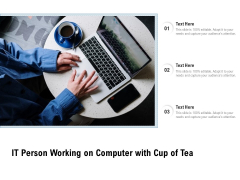 IT Person Working On Computer With Cup Of Tea Ppt PowerPoint Presentation Summary Portfolio PDF IT Person Working On Computer With Cup Of Tea Ppt PowerPoint Presentation Summary Portfolio PDF
