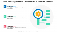 Icon Depicting Problem Administration In Financial Services Sample PDF Icon Depicting Problem Administration In Financial Services Sample PDF