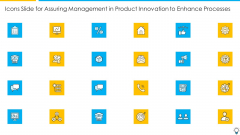 Icons Slide For Assuring Management In Product Innovation To Enhance Processes Information PDF