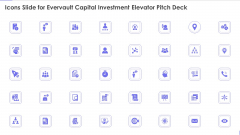Icons Slide For Evervault Capital Investment Elevator Pitch Deck Summary PDF Icons Slide For Evervault Capital Investment Elevator Pitch Deck Summary PDF