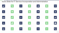 Icons Slide For IT Service Incorporation And Administration Microsoft PDF