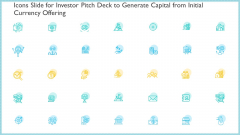 Icons Slide For Investor Pitch Deck To Generate Capital From Initial Currency Offering Professional PDF Icons Slide For Investor Pitch Deck To Generate Capital From Initial Currency Offering Professional PDF
