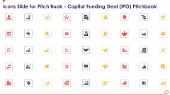 Icons Slide For Pitch Book Capital Funding Deal IPO Pitchbook Slides PDF Icons Slide For Pitch Book Capital Funding Deal IPO Pitchbook Slides PDF