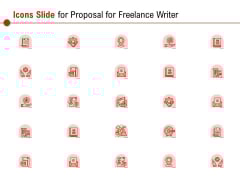 Icons Slide For Proposal For Freelance Writer Ppt PowerPoint Presentation Gallery Portfolio PDF Icons Slide For Proposal For Freelance Writer Ppt PowerPoint Presentation Gallery Portfolio PDF