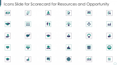 Icons Slide For Scorecard For Resources And Opportunity Structure PDF
