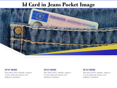 Id Card In Jeans Pocket Image Ppt PowerPoint Presentation Portfolio Graphics Tutorials PDF