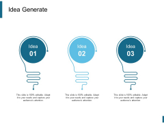 Idea Generate Ppt PowerPoint Presentation Portfolio Slides Idea Generate Ppt PowerPoint Presentation Portfolio Slides