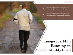 Image Of A Man Running On Muddy Road Ppt PowerPoint Presentation Icon Outline PDF Image Of A Man Running On Muddy Road Ppt PowerPoint Presentation Icon Outline PDF