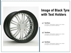 Image Of Black Tyre With Text Holders Ppt PowerPoint Presentation Slides Introduction Image Of Black Tyre With Text Holders Ppt PowerPoint Presentation Slides Introduction