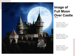 Image Of Full Moon Over Castle Ppt PowerPoint Presentation Pictures Guidelines