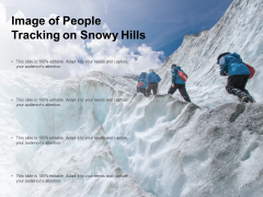Image Of People Tracking On Snowy Hills Ppt PowerPoint Presentation Slides Icons Image Of People Tracking On Snowy Hills Ppt PowerPoint Presentation Slides Icons
