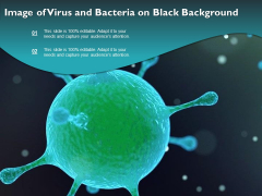 Image Of Virus And Bacteria On Black Background Ppt PowerPoint Presentation Outline Example PDF