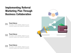 Implementing Referral Marketing Plan Through Business Collaboration Ppt PowerPoint Presentation File Inspiration PDF Implementing Referral Marketing Plan Through Business Collaboration Ppt PowerPoint Presentation File Inspiration PDF