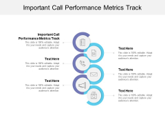 Important Call Performance Metrics Track Ppt PowerPoint Presentation Outline Design Templates Cpb Important Call Performance Metrics Track Ppt PowerPoint Presentation Outline Design Templates Cpb