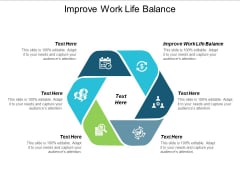 Improve Work Life Balance Ppt PowerPoint Presentation Styles File Formats Cpb Improve Work Life Balance Ppt PowerPoint Presentation Styles File Formats Cpb