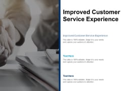 Improved Customer Service Experience Ppt PowerPoint Presentation Icon Graphics Tutorials Cpb Improved Customer Service Experience Ppt PowerPoint Presentation Icon Graphics Tutorials Cpb