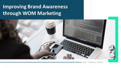 Improving Brand Awareness Through WOM Marketing Ppt PowerPoint Presentation Complete Deck With Slides Improving Brand Awareness Through WOM Marketing Ppt PowerPoint Presentation Complete Deck With Slides