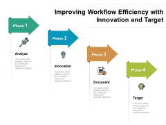 Improving Workflow Efficiency With Innovation And Target Ppt PowerPoint Presentation File Clipart PDF Improving Workflow Efficiency With Innovation And Target Ppt PowerPoint Presentation File Clipart PDF