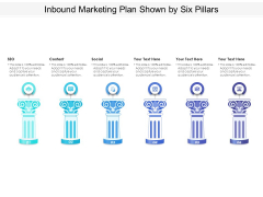 Inbound Marketing Plan Shown By Six Pillars Ppt PowerPoint Presentation Outline Guide PDF Inbound Marketing Plan Shown By Six Pillars Ppt PowerPoint Presentation Outline Guide PDF