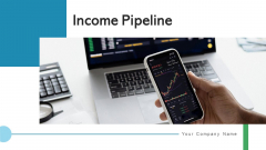 Income Pipeline Marketing Communications Ppt PowerPoint Presentation Complete Deck With Slides Income Pipeline Marketing Communications Ppt PowerPoint Presentation Complete Deck With Slides