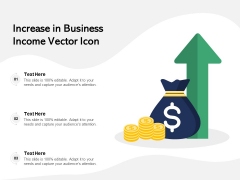 Increase In Business Income Vector Icon Ppt PowerPoint Presentation Icon Demonstration PDF