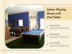 Indoor Playing Room With Pool Tables Ppt PowerPoint Presentation Model Gallery PDF Indoor Playing Room With Pool Tables Ppt PowerPoint Presentation Model Gallery PDF