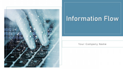 Information Flow Efficient Business Ppt PowerPoint Presentation Complete Deck With Slides Information Flow Efficient Business Ppt PowerPoint Presentation Complete Deck With Slides