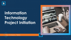 Information Technology Project Initiation Ppt PowerPoint Presentation Complete Deck With Slides Information Technology Project Initiation Ppt PowerPoint Presentation Complete Deck With Slides