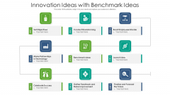 Innovation Ideas With Benchmark Ideas Ppt PowerPoint Presentation Gallery Visual Aids PDF Innovation Ideas With Benchmark Ideas Ppt PowerPoint Presentation Gallery Visual Aids PDF