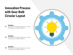 Innovation Process With Gear Bulb Circular Layout Ppt PowerPoint Presentation Gallery Elements PDF Innovation Process With Gear Bulb Circular Layout Ppt PowerPoint Presentation Gallery Elements PDF