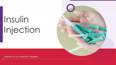 Insulin Injection Ppt PowerPoint Presentation Complete Deck With Slides Insulin Injection Ppt PowerPoint Presentation Complete Deck With Slides