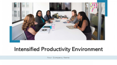Intensified Productivity Environment Strategy Mission Ppt PowerPoint Presentation Complete Deck With Slides Intensified Productivity Environment Strategy Mission Ppt PowerPoint Presentation Complete Deck With Slides